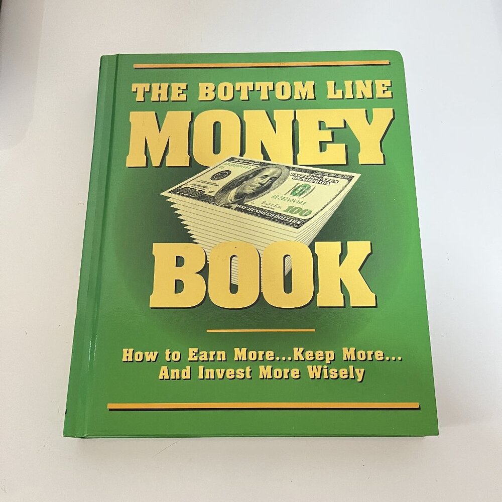 THE BOTTOMLINE MONEY BOOK Hardcover/How to earn more, invest more..../LIKE NEW